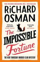 The Impossible Fortune. The New Thursday Murder Club Mystery wer. angielska. Autor: Richard Osman. SmakLiter.pl Okładka książki The Impossible Fortune. The New Thursday Murder Club Mystery wer. angielska