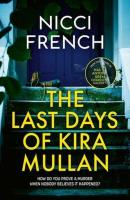 The Last Days of Kira Mullan. Autor: French Nicci. SmakLiter.pl Okładka książki The Last Days of Kira Mullan