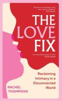 The Love Fix. Autor: Thompson Rachel. SmakLiter.pl Okładka książki The Love Fix