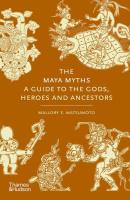 The Maya Myths. Autor: Mallory E. Matsumoto. SmakLiter.pl Okładka książki The Maya Myths