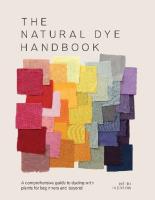 Okładka książki The natural dye handbook. A comprehensive guide to Exploring Plant-based dyeing techniques wer. angielska