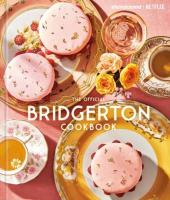 The Official Bridgerton Cookbook. Autor: Regula Ysewijn. SmakLiter.pl Okładka książki The Official Bridgerton Cookbook