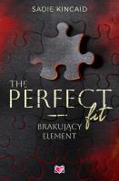 Okładka książki The Perfect Fit. Brakujący element