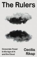 Okładka książki The Rulers. Corporate Power in the Age of AI and the Cloud