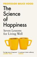 The Science of Happiness. Autor: Hood Bruce. SmakLiter.pl Okładka książki The Science of Happiness
