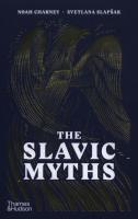 The Slavic Myths. Autor: Charney Noah, Slapsak Svetlana. SmakLiter.pl Okładka książki The Slavic Myths