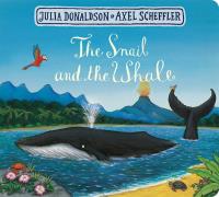 The Snail and the Whale. Autor: Donaldson Julia. SmakLiter.pl Okładka książki The Snail and the Whale