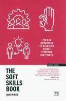 The Soft Skills Book. The key difference to becoming highly effective and valued wer. angielska. Autor: Dan White. SmakLiter.pl Okładka książki The Soft Skills Book. The key difference to becoming highly effective and valued wer. angielska