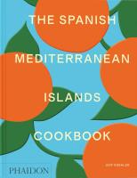 The Spanish Mediterranean Islands Cookbook. Autor: Koehler Jeff. SmakLiter.pl Okładka książki The Spanish Mediterranean Islands Cookbook