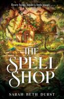 The Spellshop. Autor: Durst Sarah Beth. SmakLiter.pl Okładka książki The Spellshop