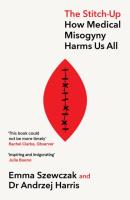 Okładka książki The Stitch-Up. How Medical Misogyny Harms Us All