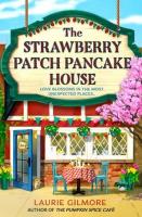 The Strawberry Patch Pancake House (Dream Harbor, Book 4). Autor: Gilmore Laurie. SmakLiter.pl Okładka książki The Strawberry Patch Pancake House (Dream Harbor, Book 4)