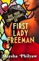Okładka książki The True Confessions of First Lady Freeman