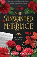 The Unwanted Marriage. The Windsors. Tom 3. Autor: Catharina Maura. SmakLiter.pl Okładka książki The Unwanted Marriage. The Windsors. Tom 3
