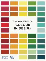The V&A Book of Colour in Design wer. angielska. Autor: Opracowanie zbiorowe. SmakLiter.pl Okładka książki The V&A Book of Colour in Design wer. angielska
