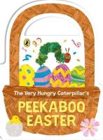 The Very Hungry Caterpillar's Peekaboo Easter. Autor: Carle Eric. SmakLiter.pl Okładka książki The Very Hungry Caterpillar's Peekaboo Easter