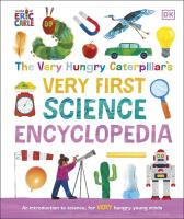 Okładka książki The Very Hungry Caterpillar's Very First Science Encyclopedia. An Introduction to Science for VERY Hungry Young Minds