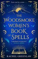Okładka książki The Woodsmoke Women's Book of Spells