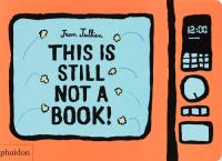 This Is Still Not A Book!. Autor: Jean Jullien. SmakLiter.pl Okładka książki This Is Still Not A Book!
