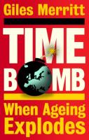 Okładka książki Timebomb. When Ageing Explodes wer. angielska
