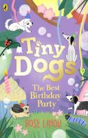 Tiny Dogs The Best Birthday Party. Autor: Rose Lihou. SmakLiter.pl Okładka książki Tiny Dogs The Best Birthday Party