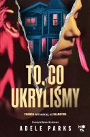 Okładka książki To, co ukryliśmy