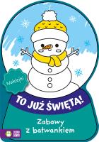 To już Święta! Zabawy z bałwankiem. Autor: Opracowanie zbiorowe. SmakLiter.pl Okładka książki To już Święta! Zabawy z bałwankiem