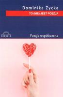 To (nie) jest poezja. Autor: Dominika Życka. SmakLiter.pl Okładka książki To (nie) jest poezja