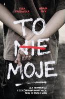 Okładka książki To nie moje. Jak rozmawiać z dziećmi o narkotykach, żeby to miało sens