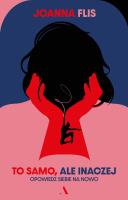 Okładka książki To samo, ale inaczej. Opowiedz siebie na nowo