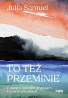 To też przeminie. Autor: Samuel Julia. SmakLiter.pl Okładka książki To też przeminie
