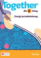 Together Szkoła podstawowa Klasa 6 Zeszyt przedmiotowy. Autor: Opracowania Zbiorowe. SmakLiter.pl Okładka książki Together Szkoła podstawowa Klasa 6 Zeszyt przedmiotowy