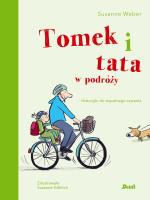 Tomek i tata w podróży. Autor: Susanne Weber. SmakLiter.pl Okładka książki Tomek i tata w podróży