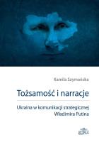 Okładka książki Tożsamość i narracje. Ukraina w komunikacji...