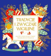Tradycje i zwyczaje wigilijne. Autor: Opracowanie zbiorowe. SmakLiter.pl Okładka książki Tradycje i zwyczaje wigilijne