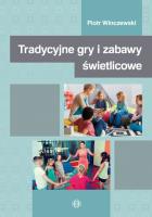 Okładka książki Tradycyjne gry i zabawy świetlicowe