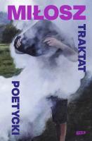 Traktat poetycki. Autor: Miłosz Czesław. SmakLiter.pl Okładka książki Traktat poetycki