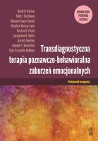 Transdiagnostyczna terapia poznawczo-behawioralna zaburzeń emocjonalnych. Ujednolicony protokół leczenia. Podręcznik terapeuty. Autor: Opracowanie zbiorowe. SmakLiter.pl Okładka książki Transdiagnostyczna terapia poznawczo-behawioralna zaburzeń emocjonalnych. Ujednolicony protokół leczenia. Podręcznik terapeuty