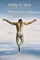 Okładka książki Transmigracja Timothy'ego Archera