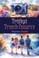 Trójkąt Trzech Cesarzy. Autor: Zarębska Magdalena. SmakLiter.pl Okładka książki Trójkąt Trzech Cesarzy