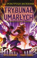 Trybunał umarłych. Opowieść o Nicu di Angelo. Świat Percy'ego Jacksona. Autor: Rick Riordan, Mark Oshiro. SmakLiter.pl Okładka książki Trybunał umarłych. Opowieść o Nicu di Angelo. Świat Percy'ego Jacksona