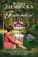 Trzeba marzyć wyd. kieszonkowe. Autor: Ziembicka Bogna. SmakLiter.pl Okładka książki Trzeba marzyć wyd. kieszonkowe