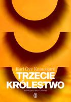 Trzecie królestwo. Autor: Knausgård Karl Ove. SmakLiter.pl Okładka książki Trzecie królestwo