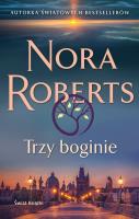 Trzy boginie. Autor: Nora Roberts. SmakLiter.pl Okładka książki Trzy boginie