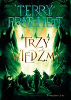 Trzy wiedźmy. Świat Dysku. Duże Litery. Autor: Terry Pratchett. SmakLiter.pl Okładka książki Trzy wiedźmy. Świat Dysku. Duże Litery
