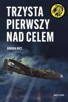 Trzysta pierwszy nad celem. Autor: Arct Bohdan. SmakLiter.pl Okładka książki Trzysta pierwszy nad celem