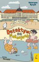 Tuba i Patefon. Detektywi na wakacjach. Autor: Ryrych Katarzyna. SmakLiter.pl Okładka książki Tuba i Patefon. Detektywi na wakacjach