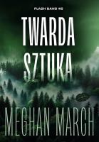 Twarda sztuka. Flash Bang. Tom 2. Autor: Meghan March. SmakLiter.pl Okładka książki Twarda sztuka. Flash Bang. Tom 2