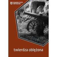 Twierdza oblężona. Poznańskie Zeszyty Fortyfikacyj. Autor:   Praca zbiorowa. SmakLiter.pl Okładka książki Twierdza oblężona. Poznańskie Zeszyty Fortyfikacyj