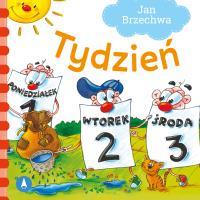 Tydzień. Autor: Jan Brzechwa, Nowak Agata. SmakLiter.pl Okładka książki Tydzień